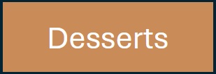 Desserts